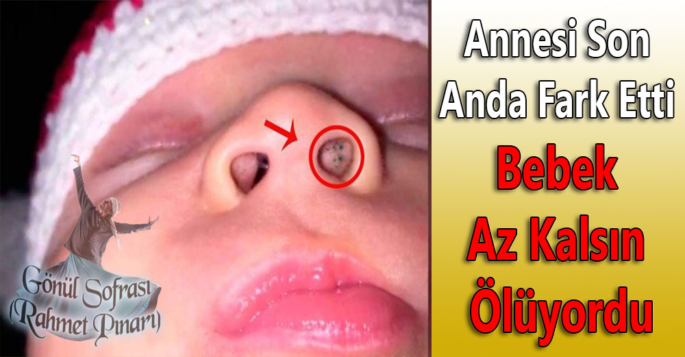 Annesi Son Anda Fark Etti Bebek Az Kalsın Ölüyordu