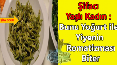 Bunu Yoğurt ile Yiyenin Romatizması Biter